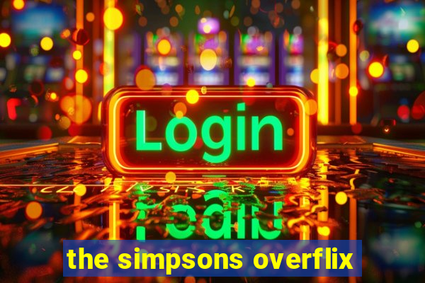 the simpsons overflix